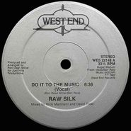 Raw Silk, Do It To The Music (12")