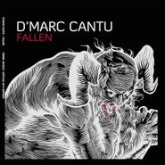 D'Marc Cantu, Fallen [2 x12"] (LP)