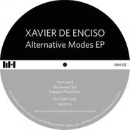 Xavier De Enciso, Alternative Modes EP (12")