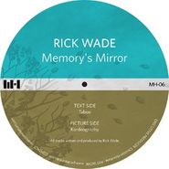 Rick Wade, Memory's Mirror (12")