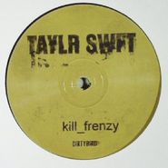 Kill Frenzy, Taylr Swift (LP)