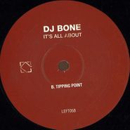 DJ Bone, It's All About & Tipping (12")