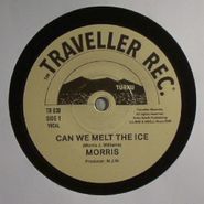 Morris, Can We Melt The Ice (7")
