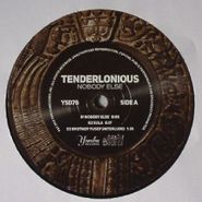 Tenderlonious, Nobody Else (12")