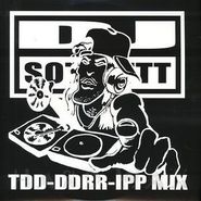 DJ Sotofett, TDD-DDRR-IPP MIX (12")