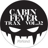 Cabin Fever, Cabin Fever Trax Vol. 32 (12")