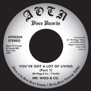 Mr. Wigg & Co., You've Got A Lot Of Living (7")