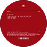 B.A.D.S, House-O-Matik Remixes (12")
