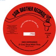 Dee Edwards, I Can Deal With That  (7")