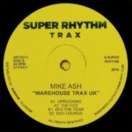 Mike Ash, Warehouse Trax UK (12")