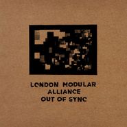London Modular Alliance, Out Of Sync (12")