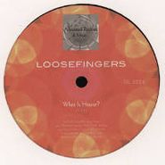 Loosefingers, What Is House? (12")