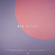 DJ Q, Ineffable (LP)