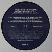 Luke Solomon, Luke Solomon Presents Unfinished Business Vol. 1 (12")