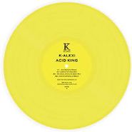 K-Alexi, Acid King (12")