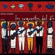 Son de Madera, Las Orquestras Del Dia (CD)
