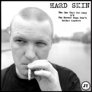 Hard Skin, The One That Got Away (7")