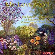Alice Parker, My Love & I (CD)