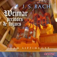 J.S. Bach, Weimar Preludes & Fugues (CD)