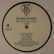 Frankie Knuckles, Only The Strong Survive (12")