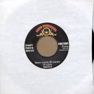 Sizzla, Never Leave Mi Lonely (7")