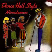 Nicodemus, Dance Hall Style (LP)