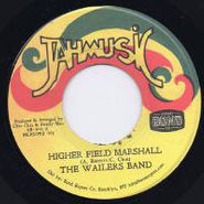 The Wailers Band, Higher Field Marshall (7")