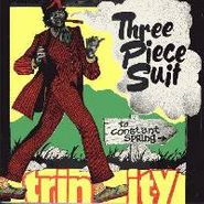 Trinity, Three Piece Suit (7")