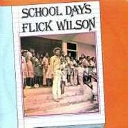 Flick Wilson, School Days (LP)