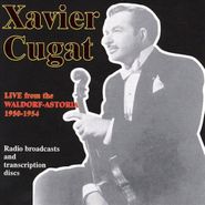 Xavier Cugat, Live from the Waldorf-Astoria 1950-1954