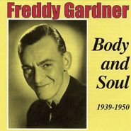 Freddy Gardner, Body & Soul 1939-50 (CD)