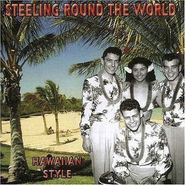 Various Artists, Steeling Round The World Hawaiian Style (CD)