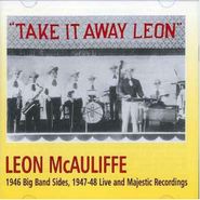 Leon McAuliffe, Take It Away Leon (CD)