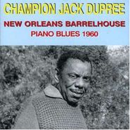 Champion Jack Dupree, Piano Blues: New Orleans Barrelhouse 1960