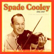 Spade Cooley, 1941-1947