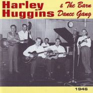 Harley Huggins, Harley Huggins & The Barn Danc (CD)