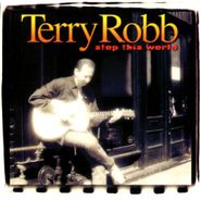 Terry Robb, Stop This World (CD)