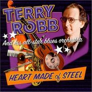 Terry Robb, Heart Made Of Steel (CD)