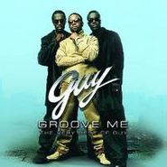 Guy, Groove Me: The Very Best Of Guy (CD)