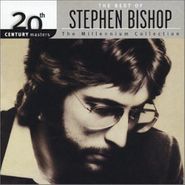 Stephen Bishop, Millennium Collection-20th Century Masters (CD)