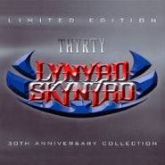 Lynyrd Skynyrd, Thyrty: 30th Anniversary Collection [Limited Edition] (CD)