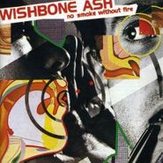 Wishbone Ash, No Smoke Without Fire (CD)