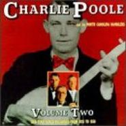 Charlie Poole & The North Carolina Ramblers, Old Time Songs Recorded from 1926 Volume Two