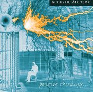 Acoustic Alchemy, Positive Thinking (CD)
