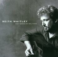 Keith Whitley, Sad Songs & Waltzes