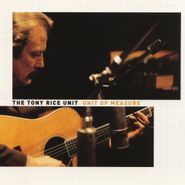 The Tony Rice Unit, Unit of Measure (CD)