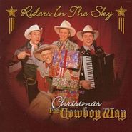 Riders In The Sky, Christmas The Cowboy Way (CD)