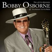 Bobby Osborne, Try A Little Kindnes (CD)