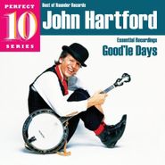 John Hartford, Good'le Days (CD)