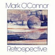 Mark O'Connor, Retrospective (CD)